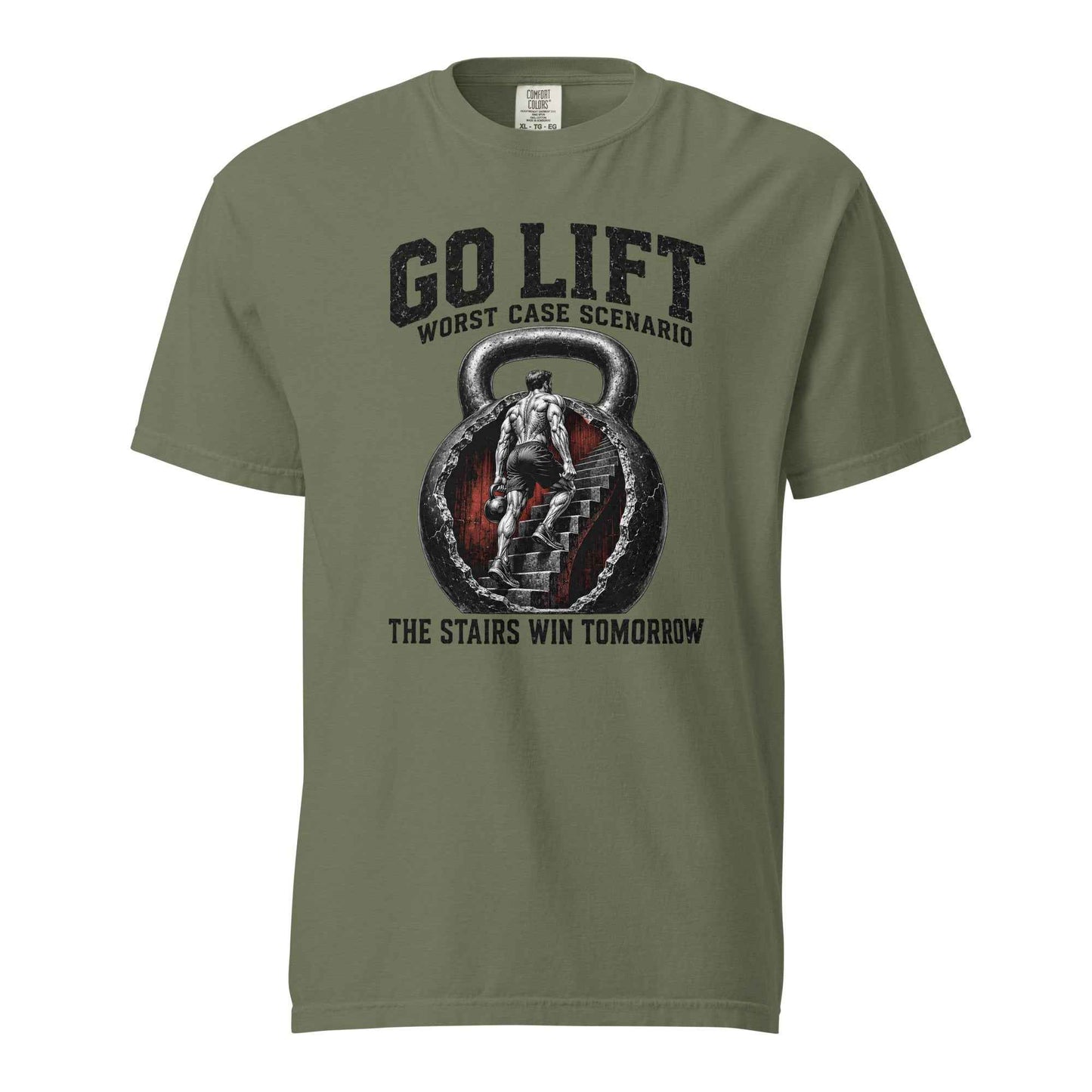Go Lift — The Stairs Win Tomorrow, Gym humor T-Shirt