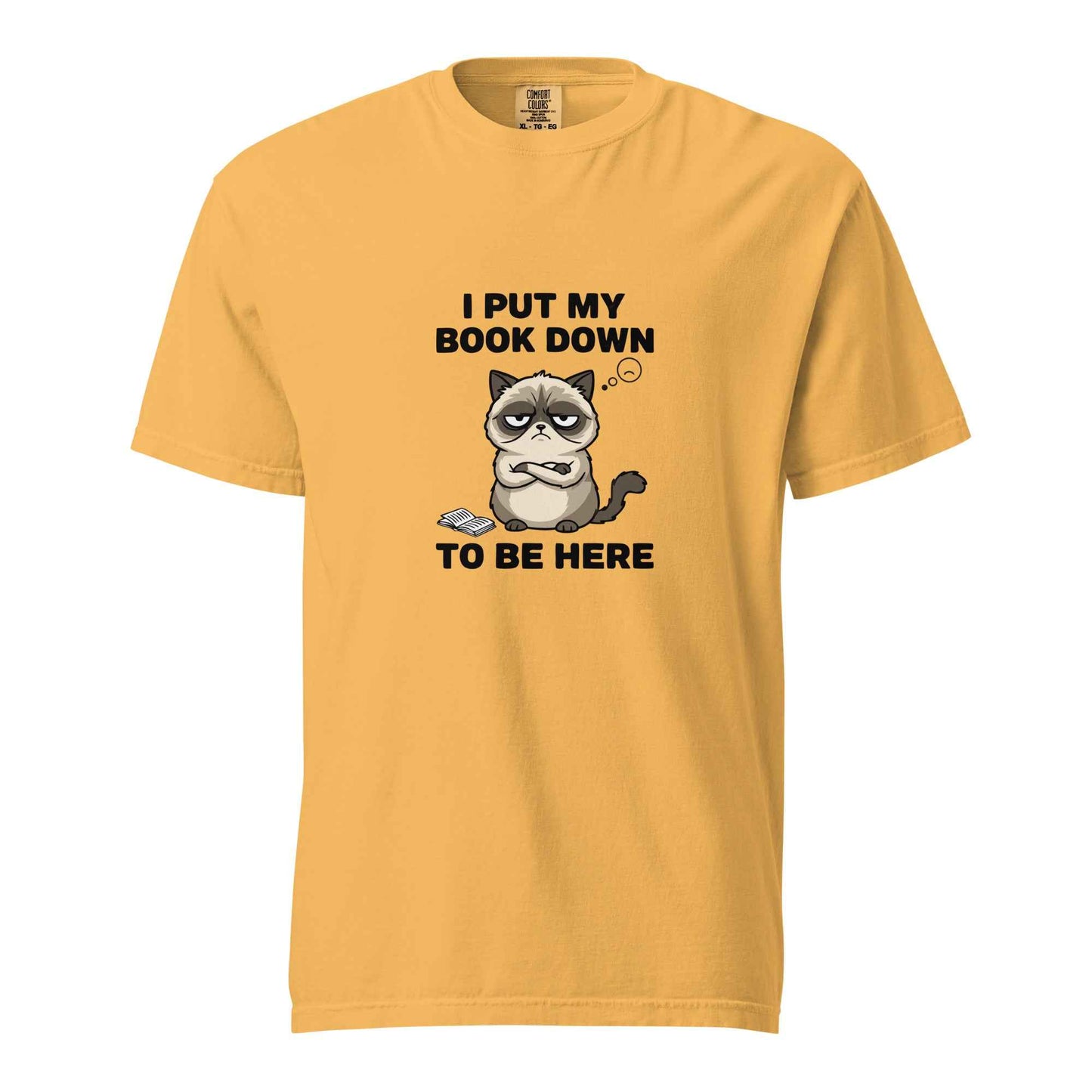 I Put My Book Down To Be Here Shirt, Funny Grumpy Cat Book Lover Tee