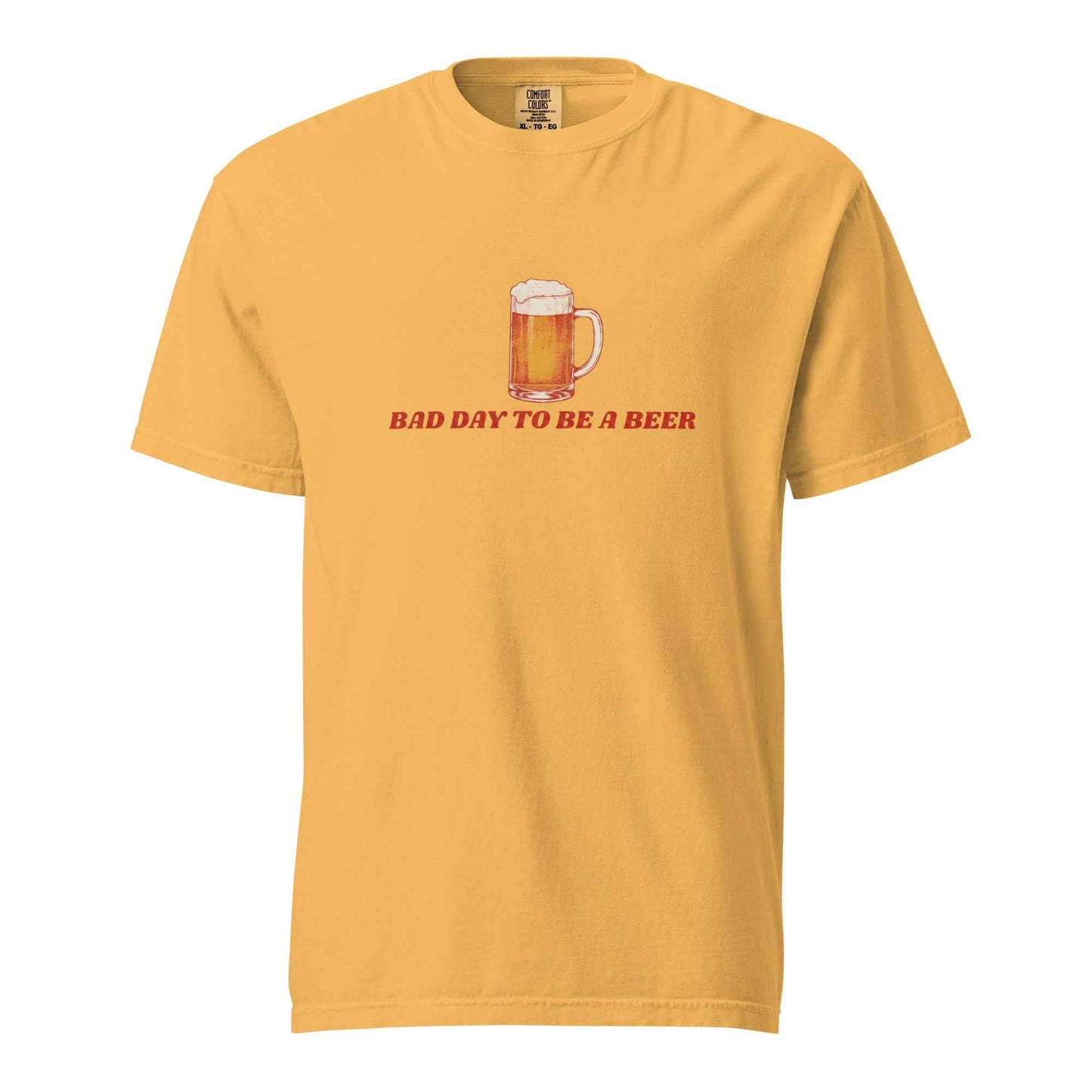 Bad Day To Be A Beer T-shirt