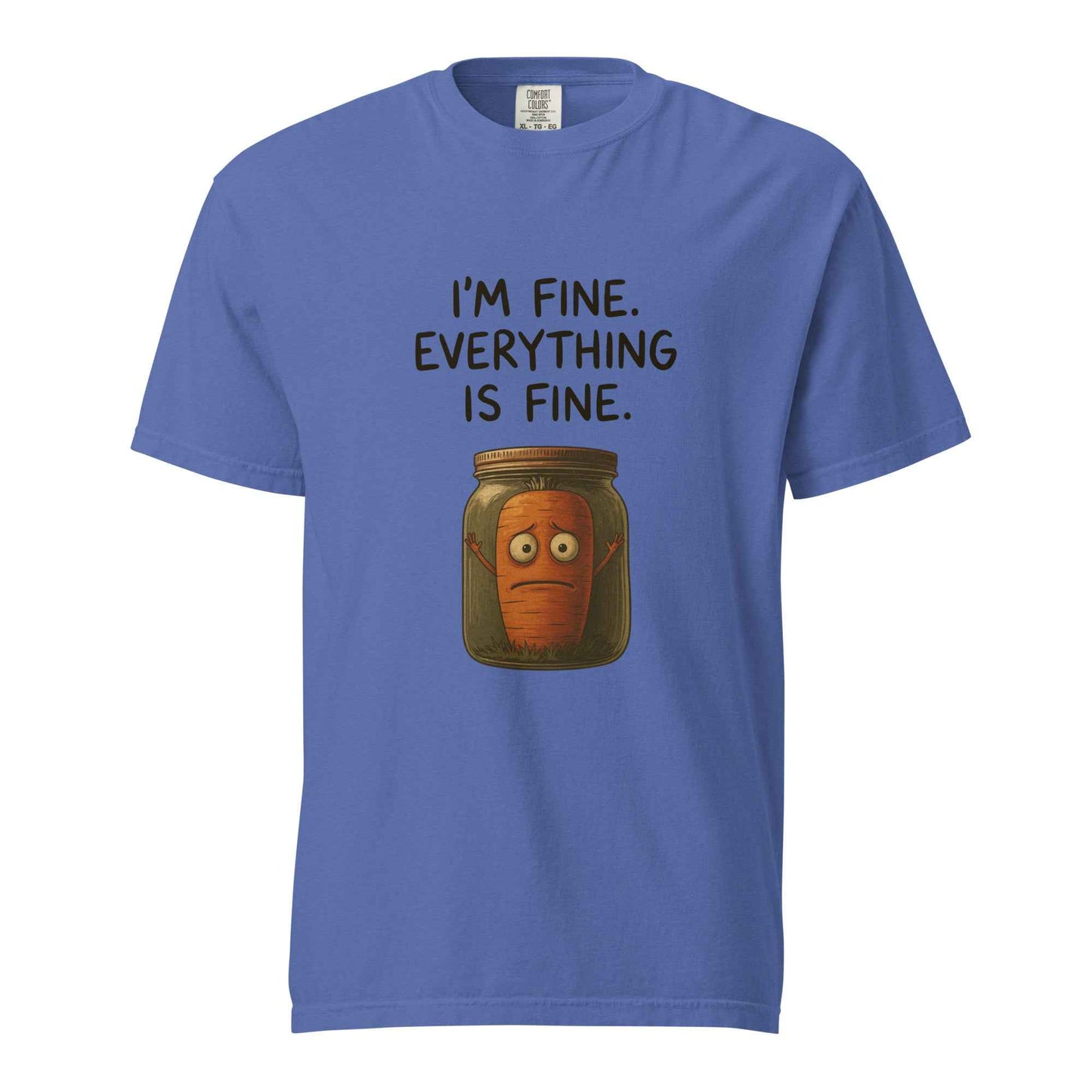 I'm Fine. Everything Is Fine. Funny Pickled Carrot T-Shirt