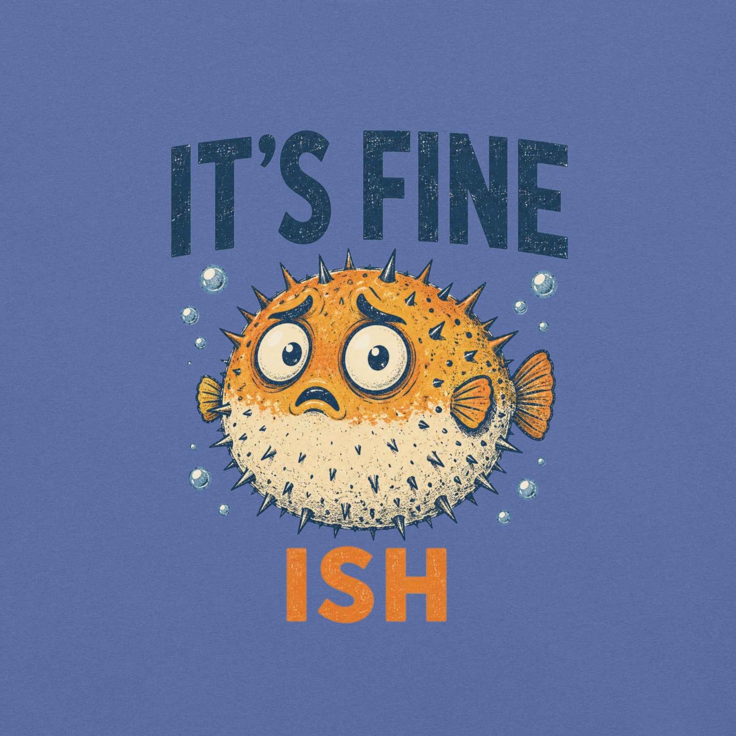 Funny Pufferfish T-Shirt | It’s Fine-ish Burnout Tee