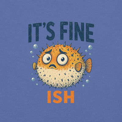 Funny Pufferfish T-Shirt | It’s Fine-ish Burnout Tee