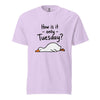 How Is It Only Tuesday? Goose Burnout T-Shirt