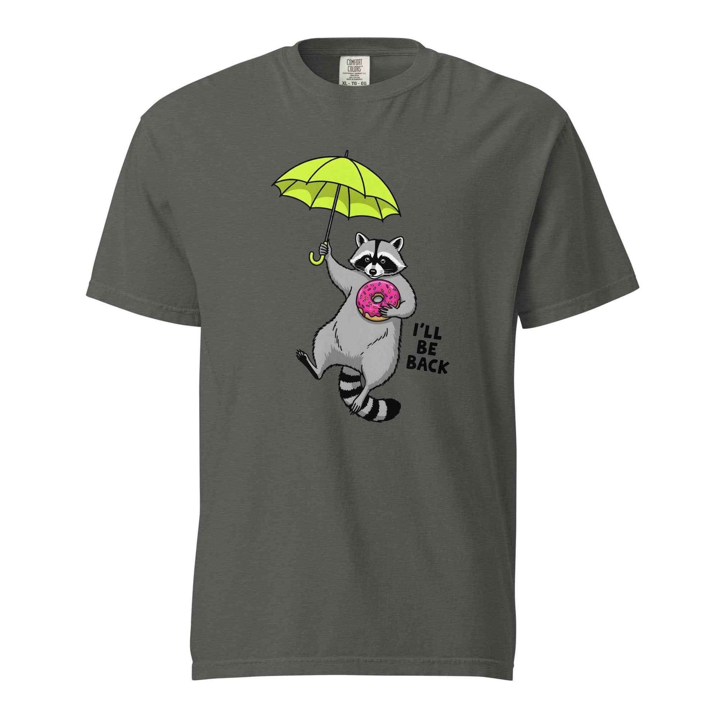 I’ll Be Back Raccoon T-Shirt