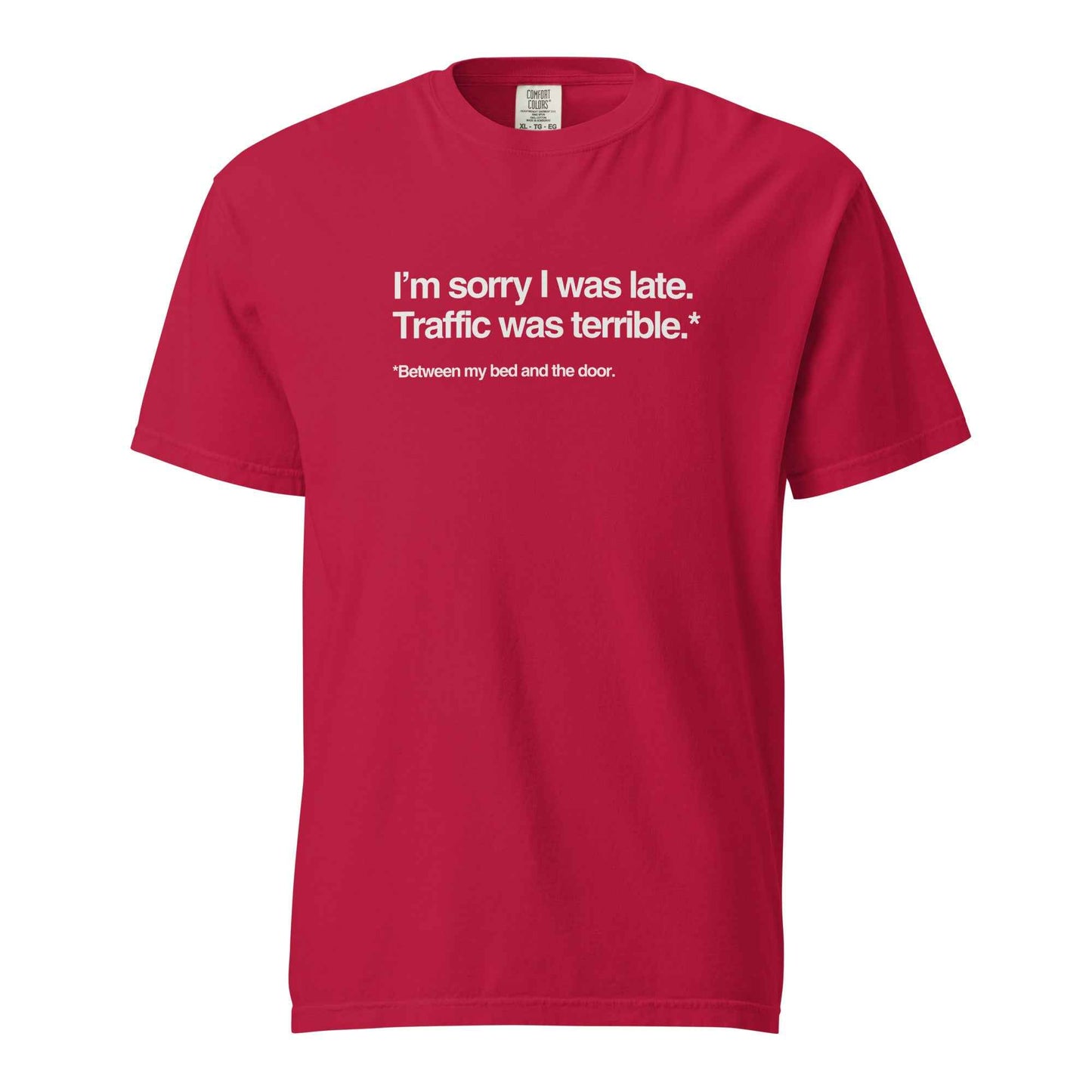 I’m Sorry I Was Late T-Shirt