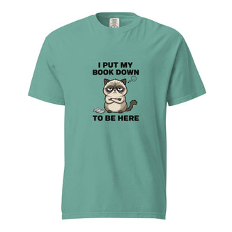 I Put My Book Down To Be Here Shirt, Funny Grumpy Cat Book Lover Tee