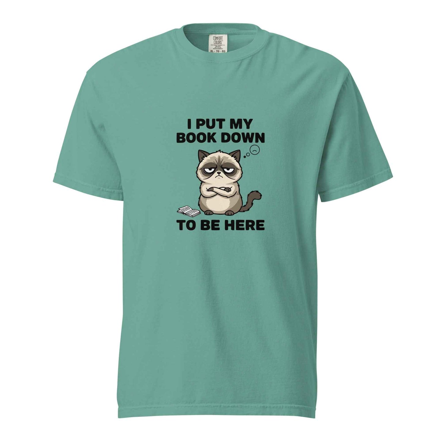 I Put My Book Down To Be Here Shirt, Funny Grumpy Cat Book Lover Tee
