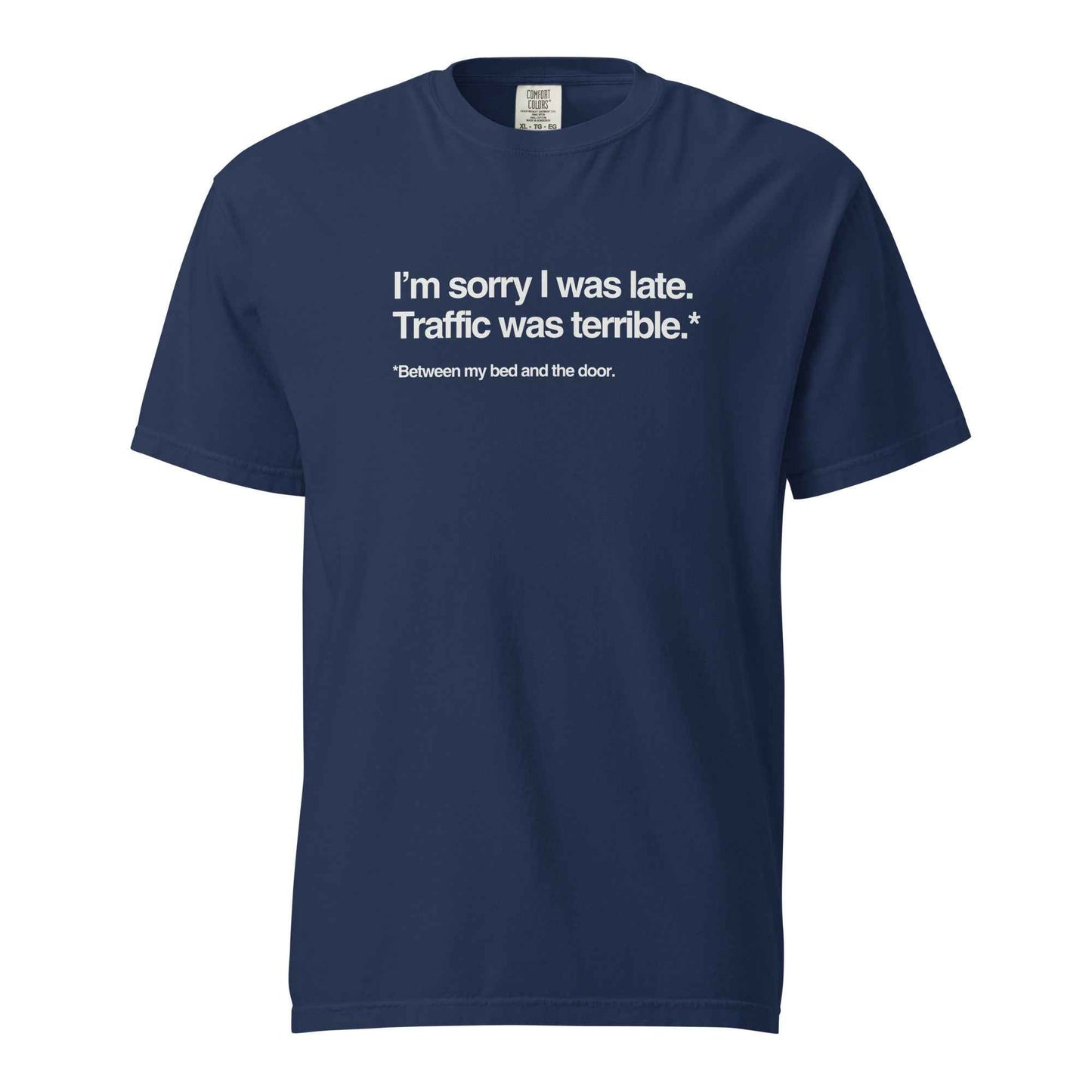I’m Sorry I Was Late T-Shirt