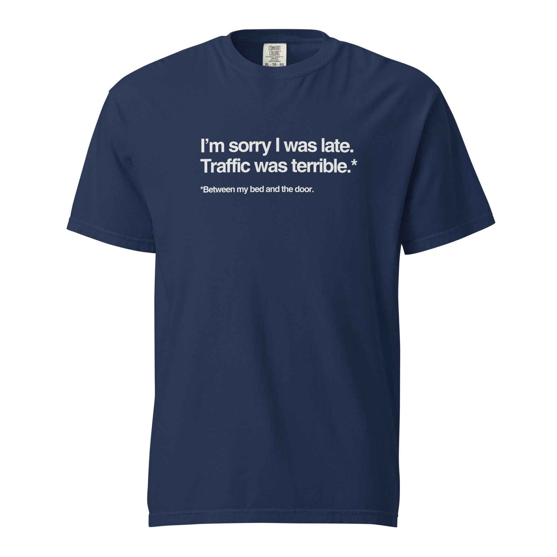 I’m Sorry I Was Late T-Shirt