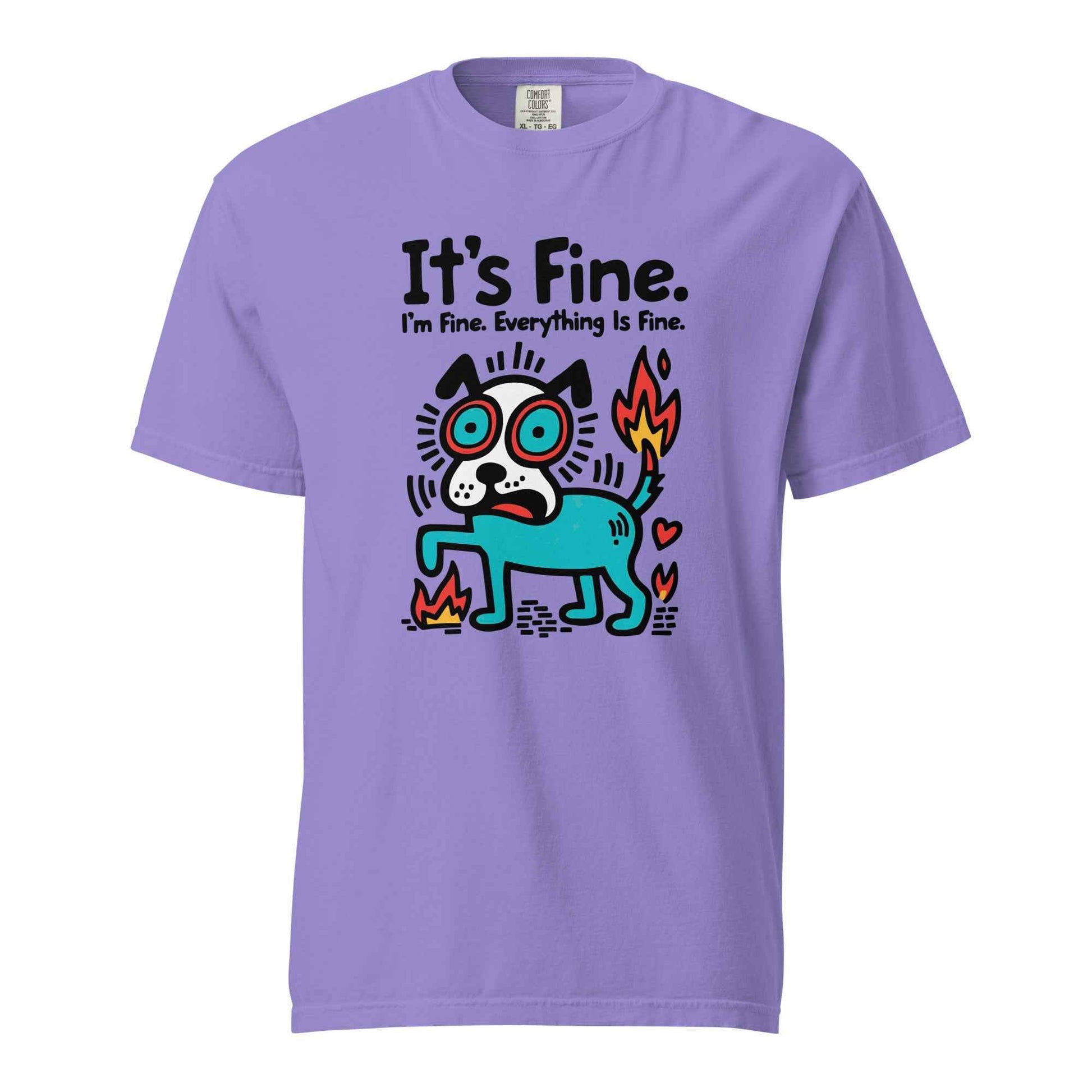 It’s Fine Dog T-shirt, Burnout Humor