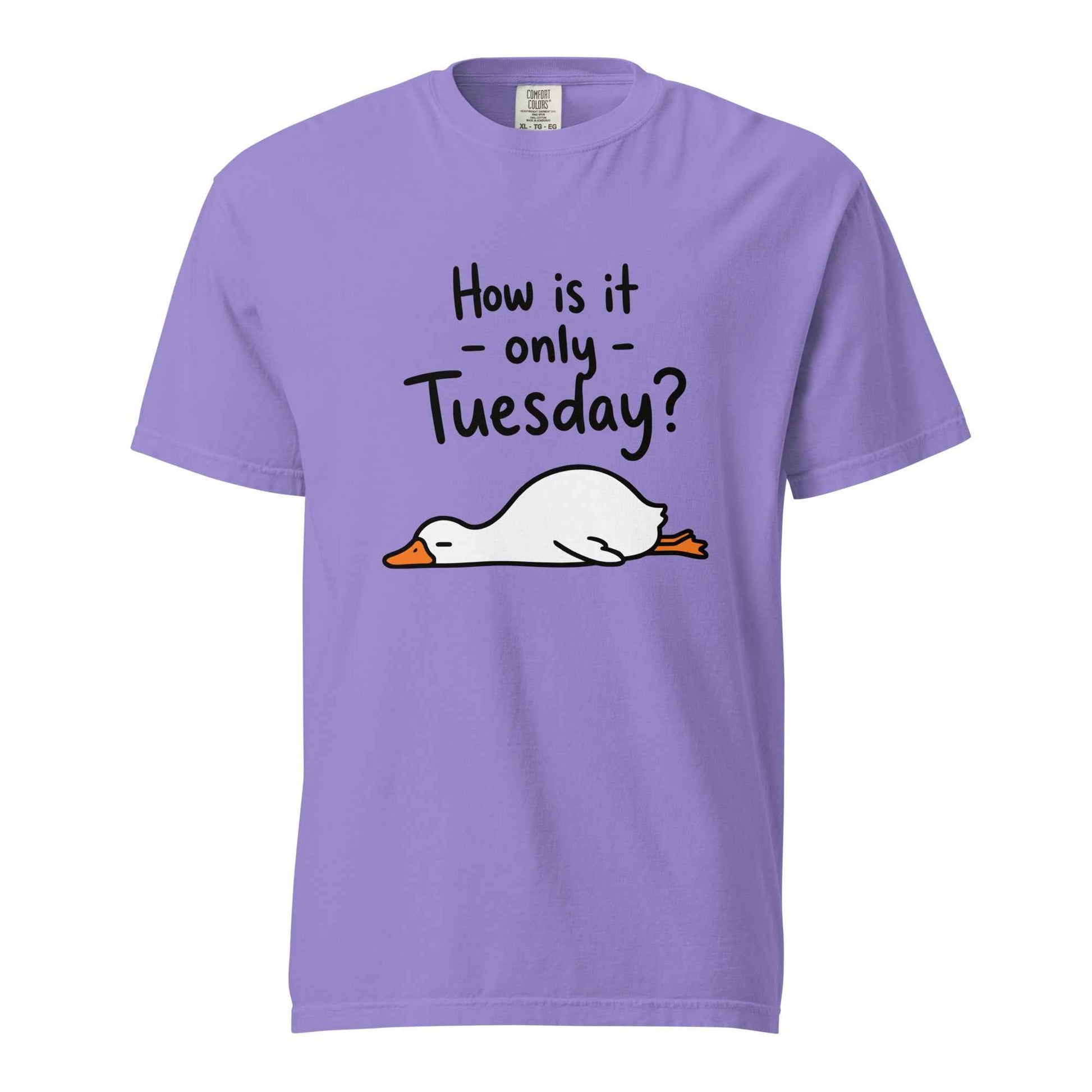 How Is It Only Tuesday? Goose Burnout T-Shirt