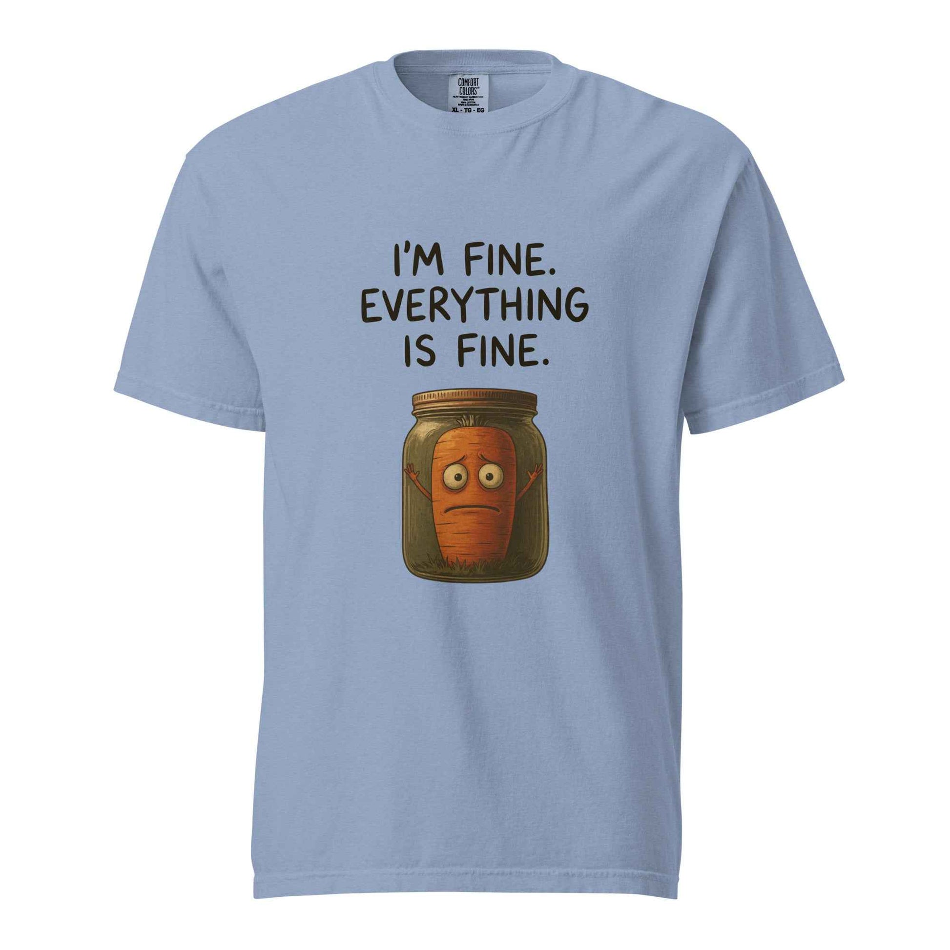 I'm Fine. Everything Is Fine. Funny Pickled Carrot T-Shirt