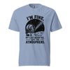 I’m Fine. My Last Brain Cell Left the Atmosphere T-Shirt