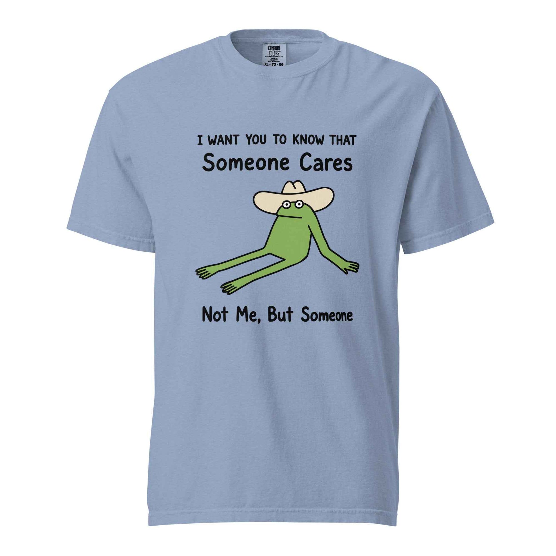 Someone Cares — Not Me, But Someone, funny frog T-Shirt