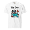It’s Fine Dog T-shirt, Burnout Humor