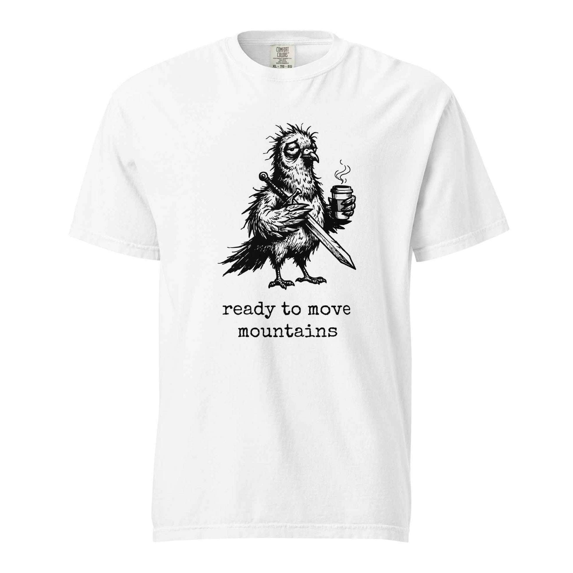 Ready to Move Mountains T-Shirt, Funny Tired Pigeon