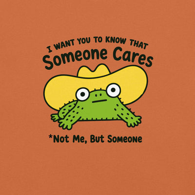 Someone Cares — Not Me, But Someone T-Shirt, Sarcastic Humor