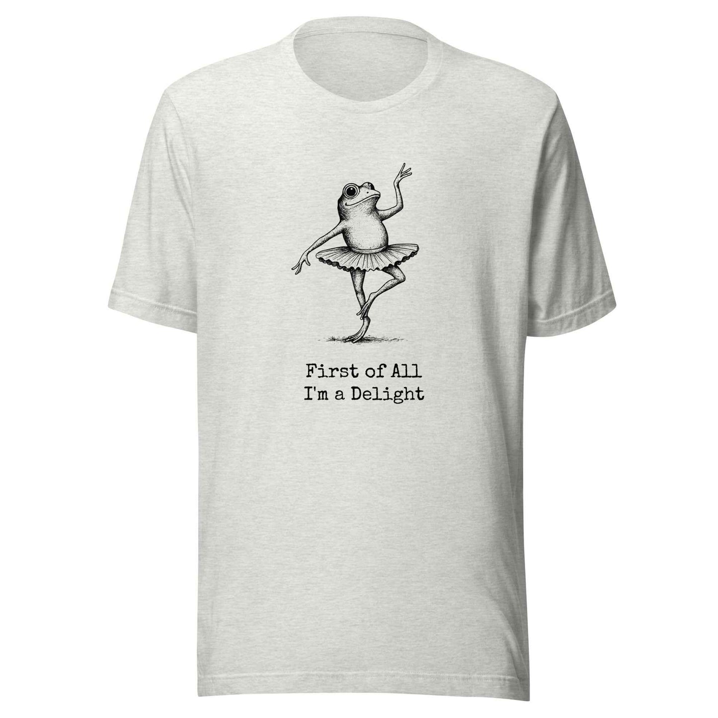 Funny Frog Ballerina T-Shirt: “First of All I’m a Delight”, frog tee gift for ballet lovers