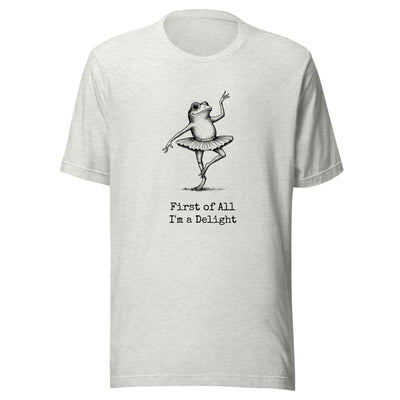 Funny Frog Ballerina T-Shirt: “First of All I’m a Delight”, frog tee gift for ballet lovers