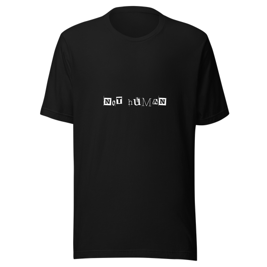 Unisex t-shirt "Not a Human"