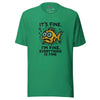 Funny Fish “It’s Fine” T-Shirt, Mental Health Humor Tee, I'm Fine Everything's Fine Shirt, Sarcastic Panic Meme Tee