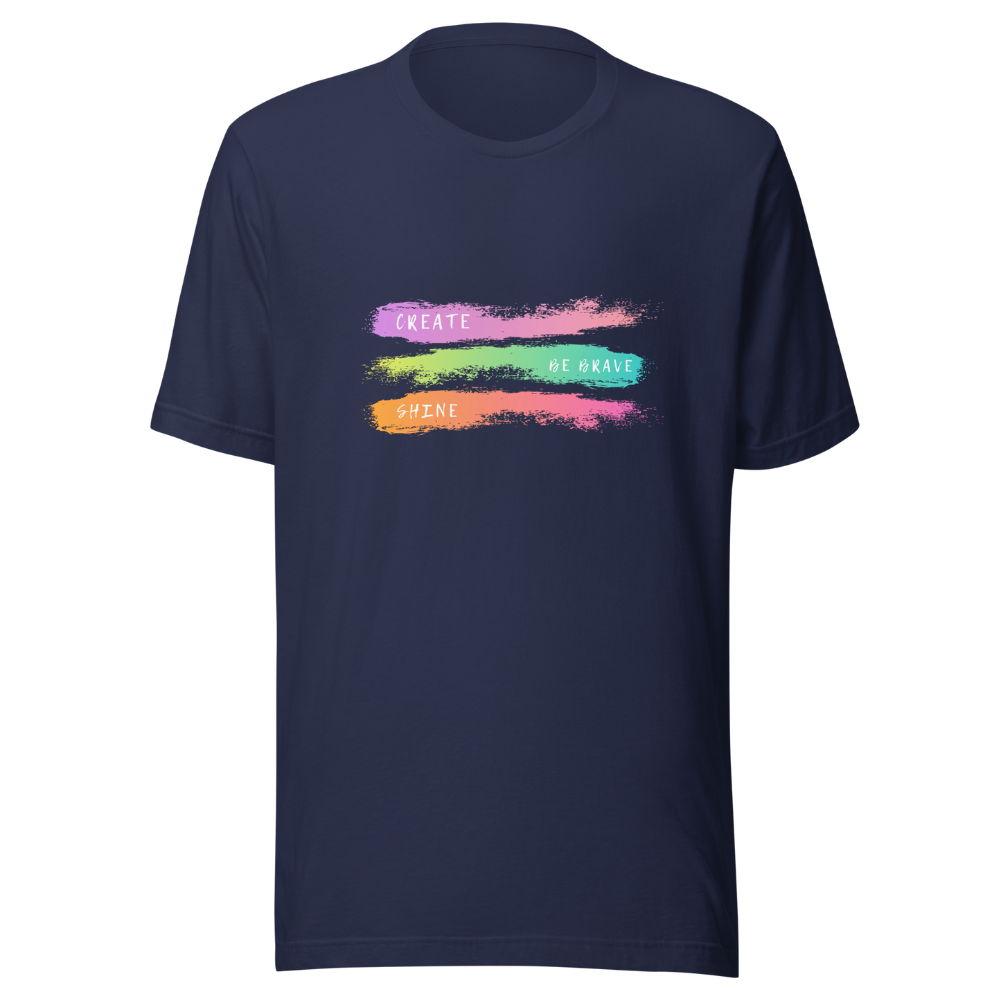 Unisex t-shirt with an inscription Be brave, Shine, Create, color print