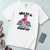 Why Fit In If You’re Born To Stand Out, Flamingo T-Shirt - White unfolded t-shirt mockup