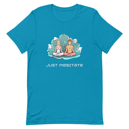 Unisex t-shirt, Just meditate 🧘 🧘‍♀️