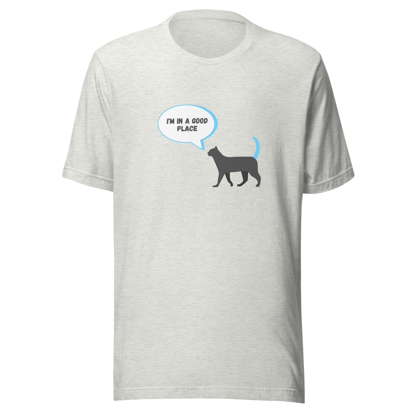 Unisex t-shirt with a gray cat and the inscription "I'm in a good place"
