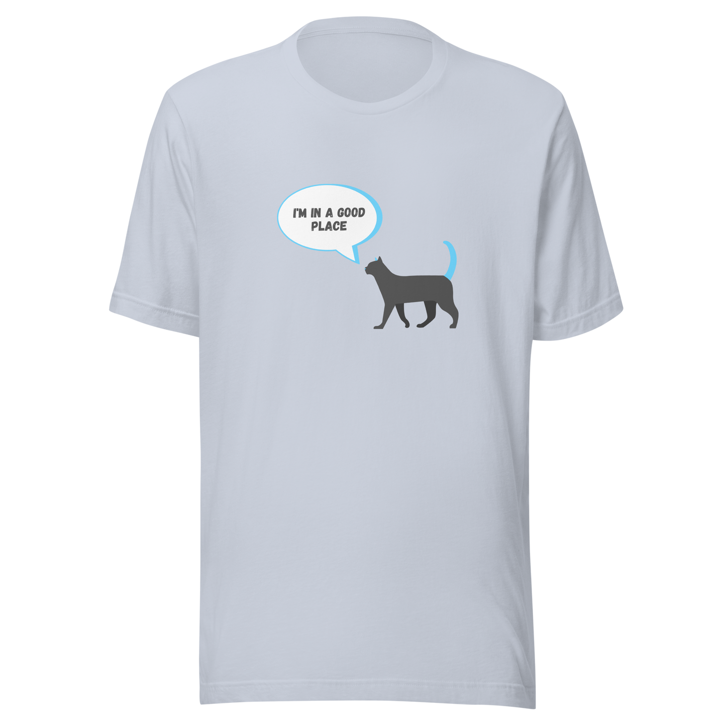 Unisex t-shirt with a gray cat and the inscription "I'm in a good place"
