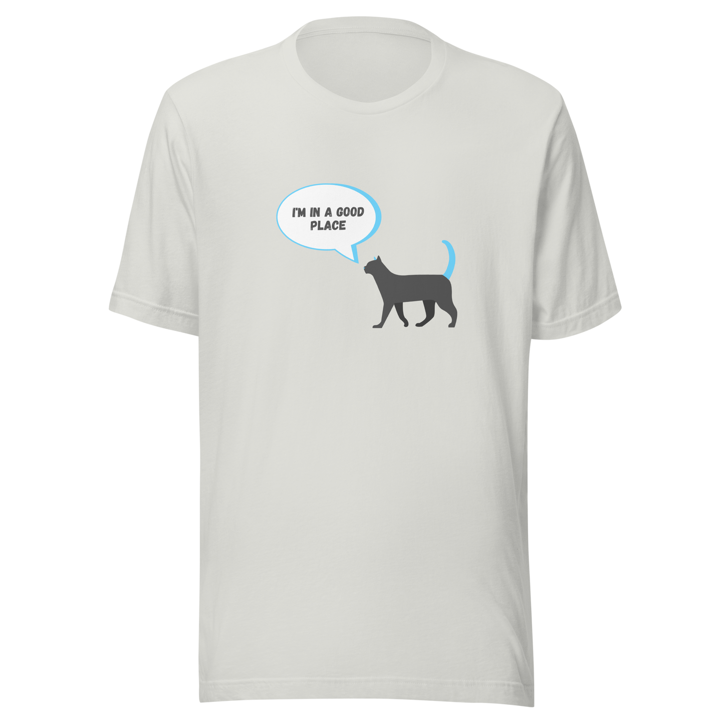 Unisex t-shirt with a gray cat and the inscription "I'm in a good place"