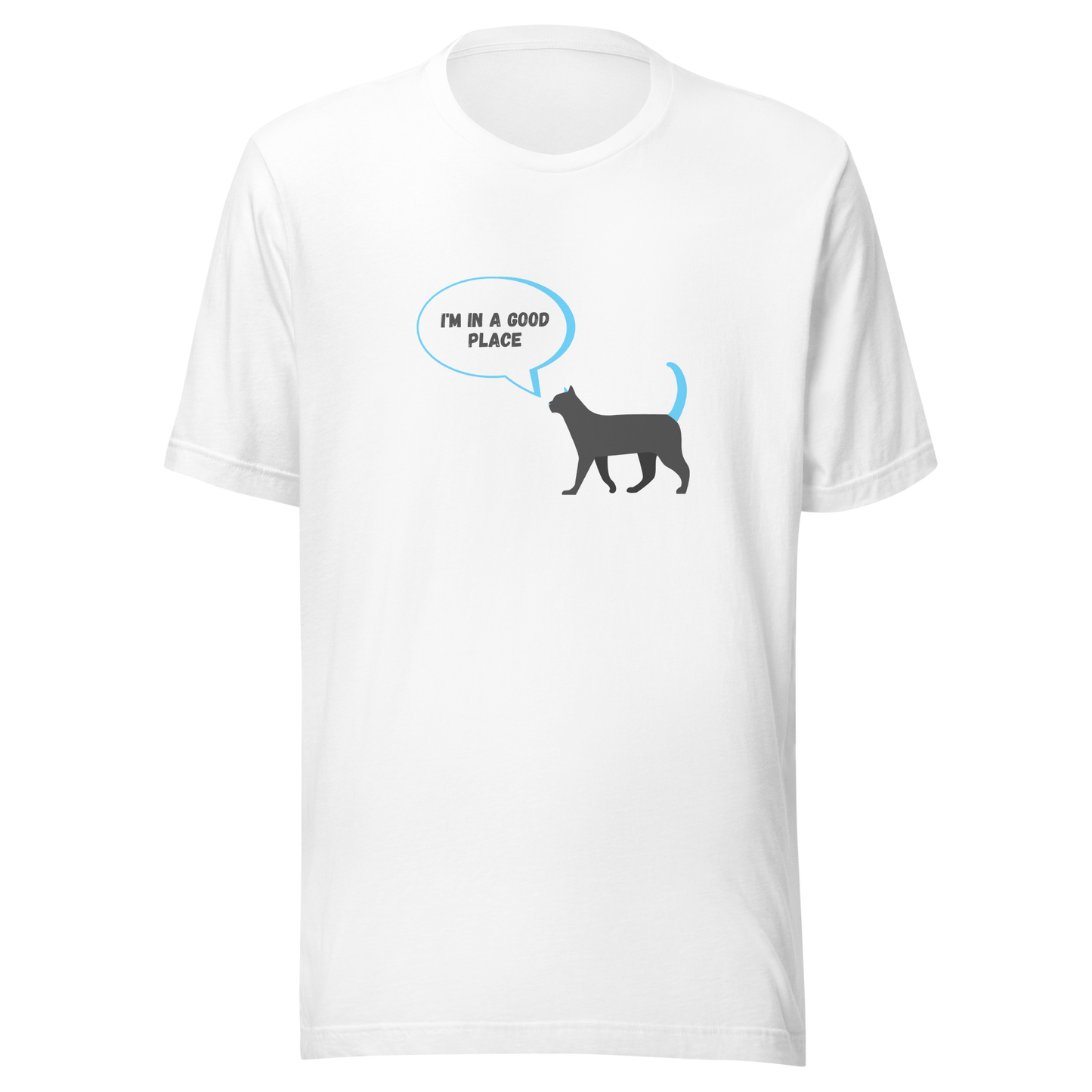 Unisex t-shirt with a gray cat and the inscription "I'm in a good place"